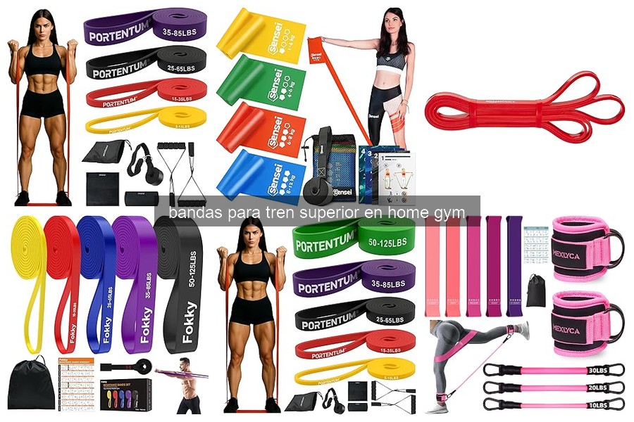 Guía de compra de bandas para el tren superior en home gym