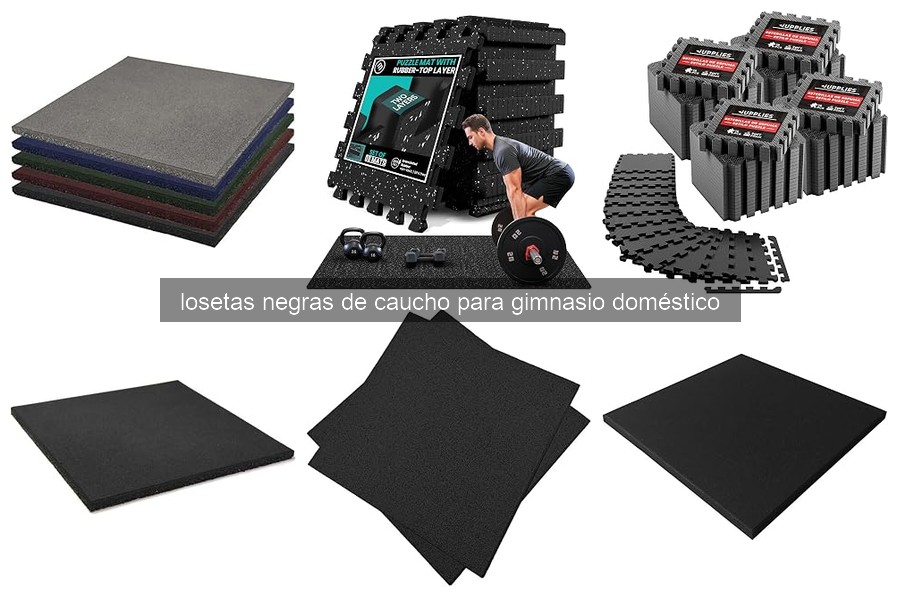 ¿Qué son las losetas negras de caucho para gimnasio doméstico?