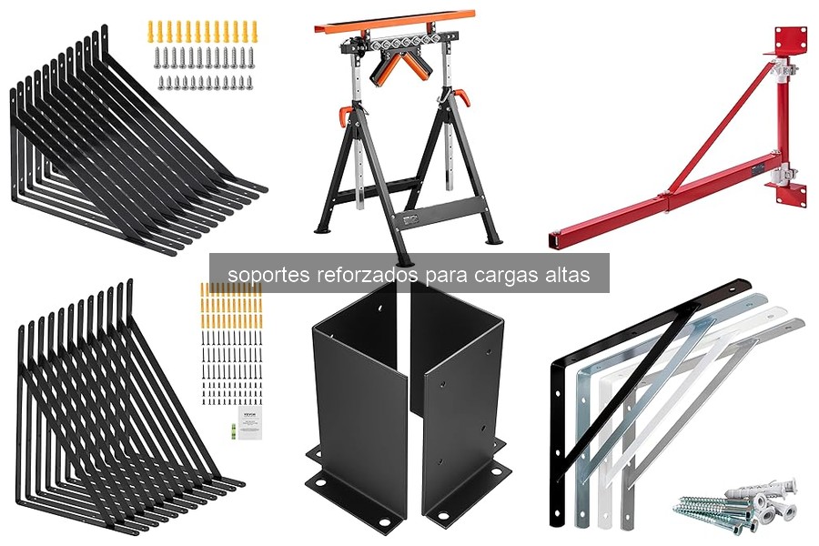 Soluciona Problemas Comunes con Soportes Reforzados para Cargas Altas